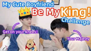 My Cute Boyfriend Be My KING Challenge! 👑👑👑 | 國王挑戰！[Gay Couple Lucas&Kibo]