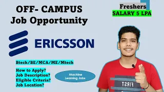 ERICSSON Recruitment | CTC -8 LPA | Graduate Engineer | Off Campus IT Jobs | Machine Learning Jobs