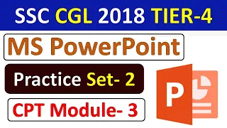 CPT Module (MS Powerpoint Practice set- 2) | SSC CGL 2018 TIER 4 | SSC CGL CPT Powerpoint exercise