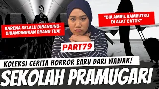 KEJADIAN DI SEKOLAH PRAMUGARI - KHW PART 79