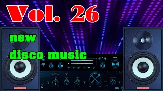 New Disco Music Vol 26, Italo Disco 70 80 90s, Nhạc Không Lời 2022