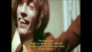 Bee Gees   Wish You Were Here 1989 HD