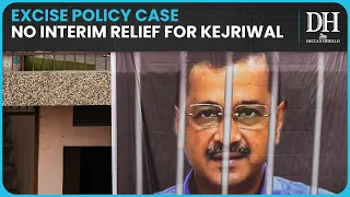 Excise policy case | No interim bail for Delhi Chief Minister Arvind Kejriwal for now