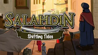 Salahdin | Part 2 - Shifting Tides