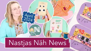 Nastjas Näh News April 2024 – Neuheiten, Stoffe & Bücher