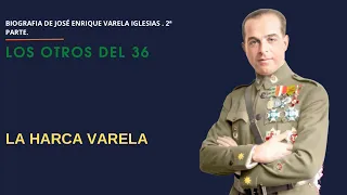 LOS OTROS DEL 36. LA HARCA VARELA.