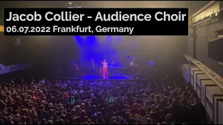 Jacob Collier Audience Singing, Frankfurt 6.7.2022