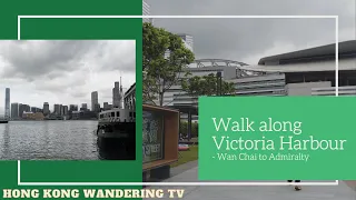 4K Walk along Victoria Harbour - Wan Chai to Admiralty