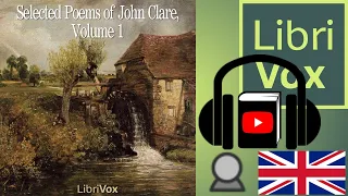 Selected Poems of John Clare, Volume 1 by John CLARE read by David Barnes | Full Audio Book