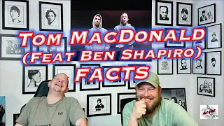 TOM MACDONALD - FACTS (FEAT BEN SHAPIRO) | REACTION!!!