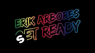 Erik Arbores - Get Ready (Original Mix)