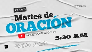 MARTES DE ORACIÓN 5:30 AM | Arlés Vanegas | 13 Julio 2021