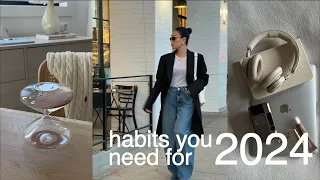 Better Habits for 2024 | ins & outs, self discipline, level up