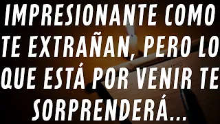 Mensaje de los ángeles: Impresionante como te extrañan, pero lo que está por venir te sorprenderá...