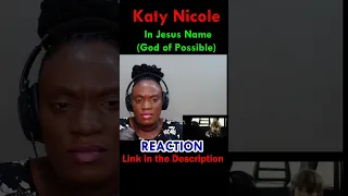 Katy Nichole In Jesus Name (God of Possible)  [REACTION] #shorts