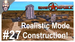 Workers And Resources Soviet Republic - Update 0.9.0.11 Realistic Mode Construction Industry! #27.