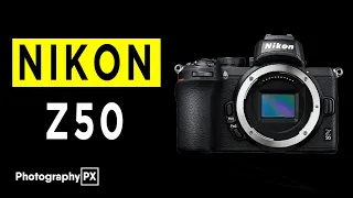 Nikon Z50 Mirrorless Camera Highlights & Overview