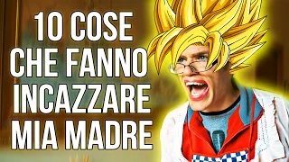 10 COSE CHE FANNO INCAZZARE MIA MADRE - iPantellas