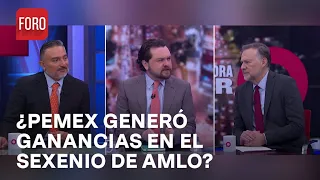 ¿Pemex ha generado ganancias o pérdidas en el sexenio de López Obrador? - Es la Hora de Opinar