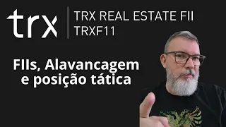 TRXF11 - Aumento de posição em FIIs como estratégia tática