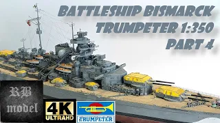 BATTLESHIP BISMARCK - TRUMPETER 1:350 - PART 4