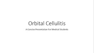 Orbital Cellulitis - For Medical Students