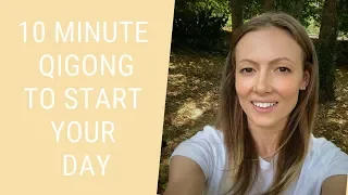 10 Minute Qigong Routine to Start Your Day - Qigong for Beginners