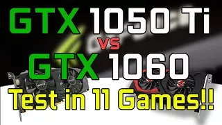 GTX 1050 Ti vs GTX 1060 Test in 11 Games (i7-4790K)