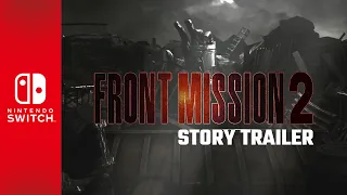 FRONT MISSION 2: Remake || Story Trailer