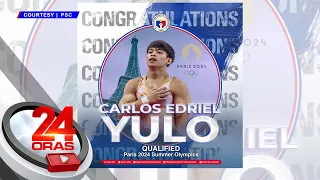 Carlos Yulo, dagdag na kay EJ Obiena sa mga Pinoy na nag-qualify sa 2024 Paris Olympics | 24 Oras