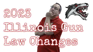 2023 Illinois gun laws - changes and expectations for changes to the IL laws and court decisions