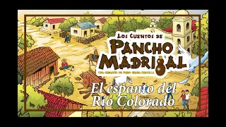 Pancho Madrigal - El espanto del Rio Colorado