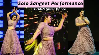 Bride Sister Dance Performance | My Solo Dance on Sister's wedding | Sangeet Choreography