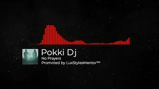 No Prayers - Pokki Dj [Vlog No Copyright Music]