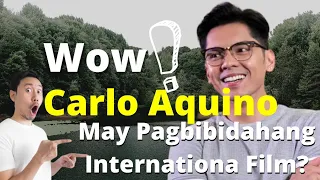 Star Magic Actor Carlo Aquino on international film ( Anong movie kaya?) #netflix