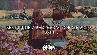 Best Indie / Bedroom Pop of 2019 | Part 1