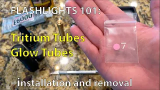 Flashlights 101: Tritium Tubes (installation and removal)