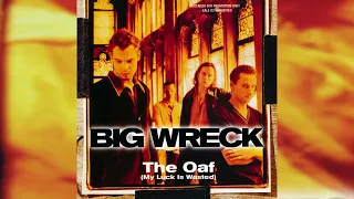 Big Wreck - The Oaf (My Luck is Wasted) (Radio Edit)