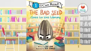 The Bad Seed Goes To The Library 🌈  Kids Book Read Aloud Story 📚