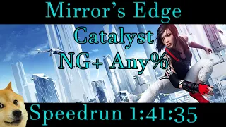 Mirror's Edge Catalyst - NG+ Any% Speedrun 1:41:35 (First run)