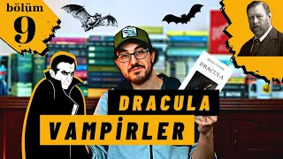 SÖZCÜKLERİN ÖTESİNDE 9. BÖLÜM | Vampir Miti ve Dracula Romanı