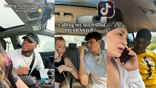 "Calling My Bf Husband To Get His Reaction" Couple TikTok Compilation