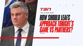 How should the Leafs approach their game vs. the Panthers tonight?