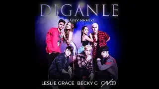 Leslie Grace, Becky G & CNCO - Diganle (English Translation)