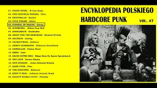 ENCYKLOPEDIA POLSKIEGO HC/PUNK VOL. 47