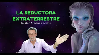 La seductora extraterrestre - Enigmas del Mundo - Néstor Armando Alzate