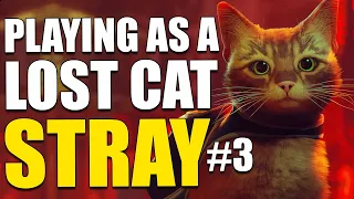 Playing as a LOST CAT | Stray Walkthrough on PS5 (Part 3)