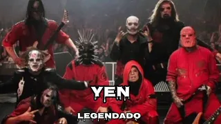 Slipknot-Yen (Legendado)Português-BR