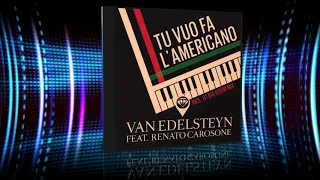 Tu Vuo Fa L'Americano - Van Edelsteyn Feat. Renato Carosone