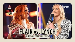 Charlotte Flair vs. Becky Lynch Survivor Series | A feud that is as real as it gets | The Run In